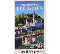 Pèlerins à Lourdes nouvelle édition