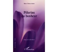 Pèlerins du bonheur - Marie Kétline Adodo - L'harmattan - broché - Poésie