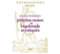 Pèlerins russes et vagabonds mystiques Michel Evdokimov (Auteur)