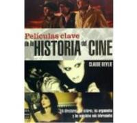 Películas Clave De La Historia Del Cine - Claude Beylie Claude Beylie (Auteur)