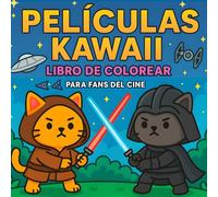 PELÍCULAS KAWAII LIBRO DE COLOREAR PARA FANS DEL CINE (Kawaii Movies: Coloring Book for Movie Fans): LIBRO EN ESPAÑOL, para niños, adolescentes y ... cine y el estilo kawaii, con dibujos grandes.
