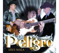 Peligro - Eres Mala