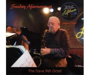 Pell, Dave Octet - Sunday Afternoon at Lighthouse