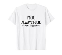 Pelle à Pizza « Fold Always Fold Not a Suggestion New York » T-Shirt