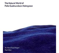 Pelle Gudmundsen-Holmgreen The Natural World Of Pelle Gudmundsen-Holmgreen