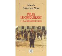 Pelle le conquérant, tome 3 : La Grande Lutte