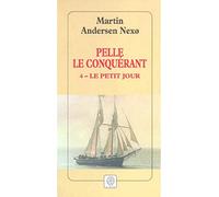 Pelle le Conquérant, tome 4 : Le Petit Jour