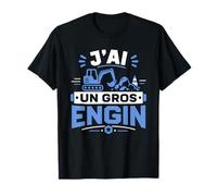 Pelle Mécanique J’AI Un Gros Engin Humour Chantier BTP T-Shirt