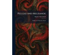 Pelleas and Melisande: Alladine and Palomides: Home