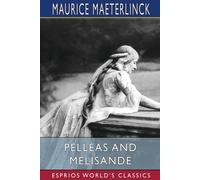 Pélléas And Mélisande (Esprios Classics)