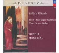 Pelleas & Melisande Cachemaille; Alliot-Lugaz; Carlson; Symph. De Montréal;