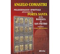 Pellegrinaggio spirituale attraverso la Porta Santa della Basilica di San Pietro
