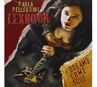 Pellegrini Paola Lexrock - Dreams Come True [Import]