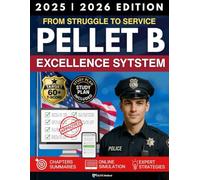 PELLET B EXCELLENCE SYSTEM: FROM STRUGGLE TO SERVICE: A Tactical Prep Program with 10 Full Exams, Online Simulator, Strategy Maps, and Honor Code | For Men Who Want to Serve, Provide, and Lead