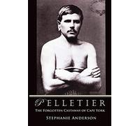 Pelletier: The Forgotten Castaway of Cape York