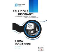 PELLICOLE RISONANTI: Un Secolo di Emozioni Tra Immagini, Note e Colonne Sonore