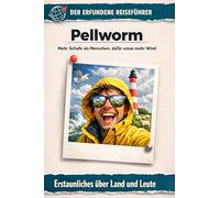 Pellworm: Mehr Schafe als Menschen, dafür umso mehr Wind. Der erfundene Reiseführer