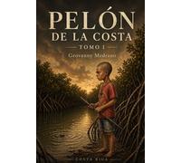 PELON DE LA COSTA: Lo que el mar no devuelve - Una historia de aventuras para niños