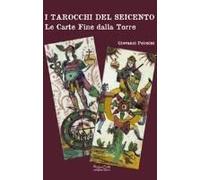 Pelosini, G: I Tarocchi Del Seicento. Le Carte Fine Dalla To