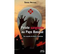 Pelote sanglante au pays basque Serge Archua (Auteur)
