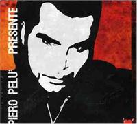 PELU' PIERO - Pelu' Piero - Presente (CD + DVD)