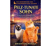 PELZ-TUNATE SOHN: Ein packender Kleinstadtkrimi (Whiskered Witness, Band 4)
