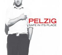 Pelzig - Safe in Its Place [Vinyl LP]