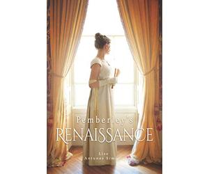 Pemberley's Renaissance: A Pride and Prejudice continuation, translated from French