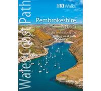 Pembrokeshire North - Top 10 Walks Series: Circular Walks along the Wales Coast Path
