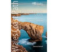 Pembrokeshire South - Top 10 Walks Series: Circular Walks along the Wales Coast Path
