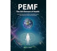 Pemf - The Fifth Element Of Health