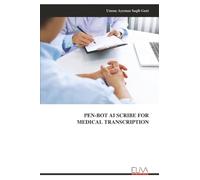 PEN-BOT AI SCRIBE FOR MEDICAL TRANSCRIPTION