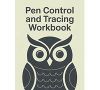 Pen Control and Tracing Workbook: Activities for preschoolers to improve handwriting and fine motor skills