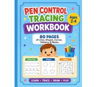 Pen Control Tracing Workbook Ages 2-4: Fun Pre-Writing Practice with Lines, Shapes, Curves, Patterns, Mazes, and Early Pencil Skills