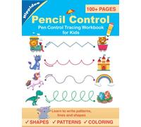 Pen Control Tracing Workbook for Kids: Learn to write patterns, lines, shapes to practice pencil control