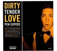 Pen Expers - Dirty Tender Love [Import]