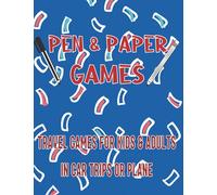Pen & Paper Games : Travel Games For Kids & Adults In Car Or Plane Trips: A 2 Player Activity Book Full of Fun Games. Tic-Tac-Toe, Dots & Boxes, Hangman, Four In a Row.