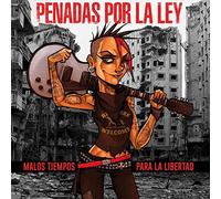 Penadas Por la Ley - Malos Tiempos Para la Libertad