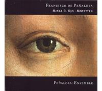 Penalosa Ensemble - Missa El Ojo,Motetten