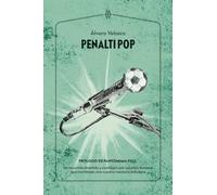 Penalti Pop: Un recorrido divertido y nostálgico por aquellos temazos que mantienen viva nuestra memoria futbolera