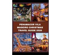 PENAMACOR VILA MADEIRO CHRISTMAS TRAVEL GUIDE 2026