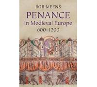 Penance in Medieval Europe, 600-1200