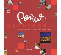 Peñas etxetera... Bayonne, ses "assos" et leurs fêtes