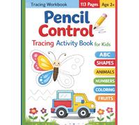 Pencil Control Tracing Activity Book for Kids Ages 3-6: Learn to Write ABC Letters, Shapes, Lines, Animals & Fruits with 200+ Fun Activities (Tracing, Coloring & Preschool Workbook)