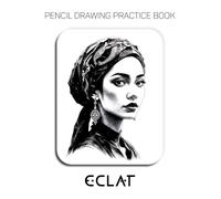 Pencil Drawing Practice Book - Eclat: Mastering Geometric Portraits, Cultural Headwraps, and Textured Jewelry Rendering