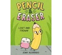 Pencil & Eraser: Lost And Frown!