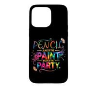 Pencil Makes The Paint Brings The Party Coque pour iPhone 15 Pro Max