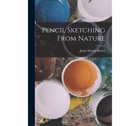 Pencil Sketching From Nature