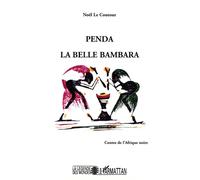 Penda la belle bambara Contes de l'Afrique Noire - Elisabeth Noël Le Coutour - L'harmattan - broché - Roman