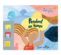 Pendant ce temps Lisen Adbage (Auteur), Catherine Renaud (Traduction)
